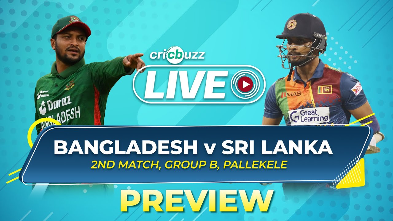 Preview Asia Cup 2023, Sri Lanka v Bangladesh, Match 2