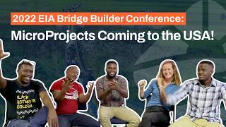 2022 EIA Bridge Builder Conference: MicroProjects Coming to the USA!