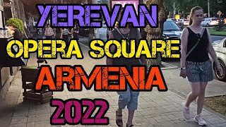 YEREVAN ARMENIA OPERA SQUARE 2022,@yerevanarmeniadez1810@dreamwalkingdez8067