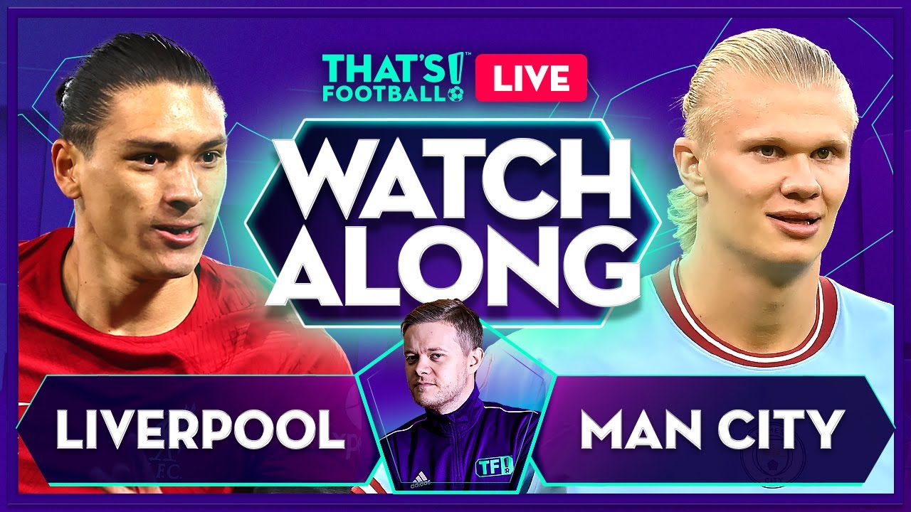 LIVERPOOL vs MAN CITY LIVE Stream Watchalong with Mark Goldbridge