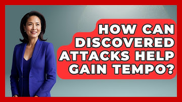 How Can Discovered Attacks Help Gain Tempo? - The Chess Codex