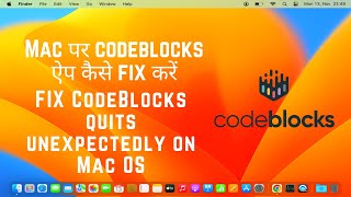 FIX CodeBlocks quits unexpectedly on Mac OS | codeblocks sudden quit ko kare fix