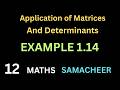 Example 1.14/Appln/Matrices/Determinants/12 Maths/ Tamil/Iyal Academy