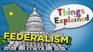 What Is Federalism? | Things Explained