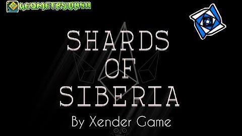 Shards of siberia by Xender game | Geometry dash 2.11 EPIC LEVEL!