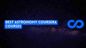 ⭐ BEST ASTRONOMY COURSERA COURSES - WITH CERTIFICATES ⭐
