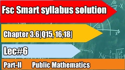 Ch:3|| Integration ex 3.6,||Lec 6|| Fsc Part II smart syllabus solution  2nd year mathematics