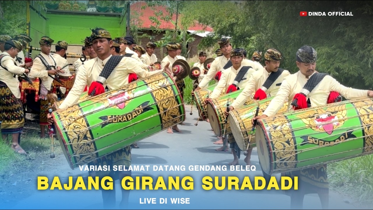 VARIASI SELAMAT DATANG GENDANG BELEQ BAJANG GIRANG SURADADI LIVE DI WISE