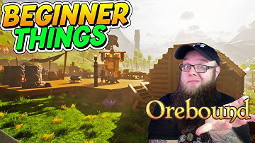 Getting Started On Orebound (Subject to change)