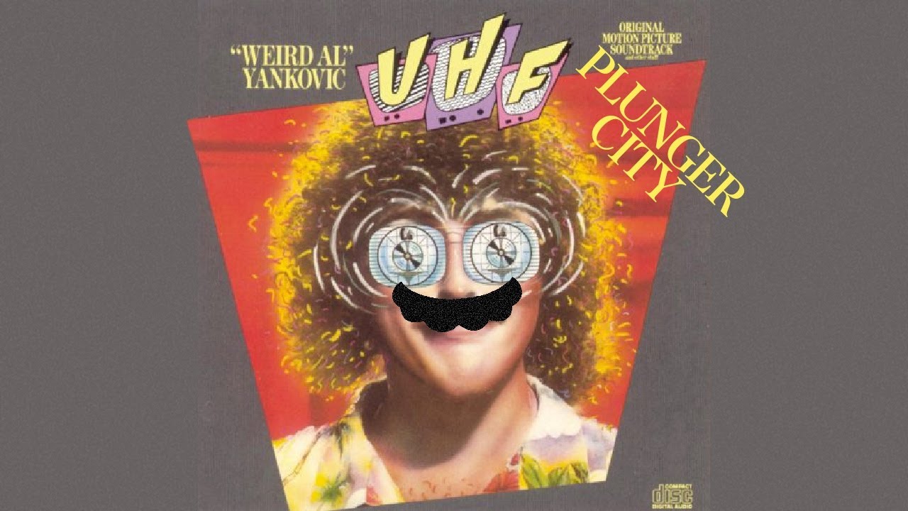 Plunger City [Spatula City Parody Weird Al Movie "UHF"] YouTube