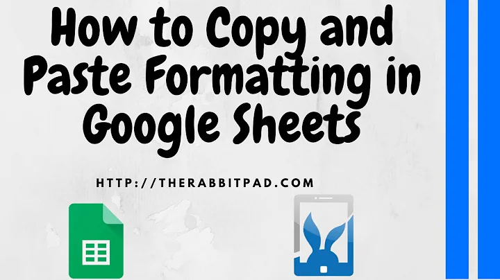 How to Copy and Paste Formatting in Google Sheets