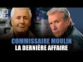 Commissaire moulin  la dernire affaire  yves renier  film complet  saison 8  ep 9  pm