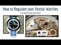How to Regulate your Vostok Watch - It's easier than you think!