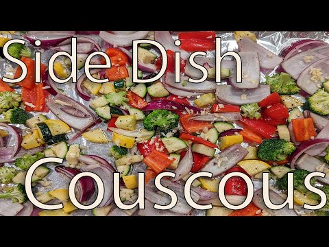 Side Dish Episode Eighty-Five: Roasted Vegetable Couscous