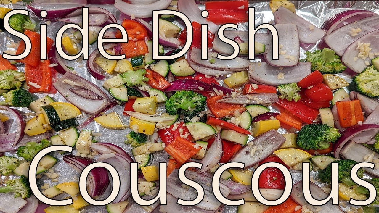 Side Dish Episode Eighty-Five: Roasted Vegetable Couscous