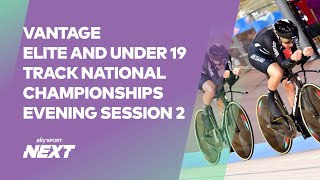 Vantage Elite and Under 19 Track National Championships - Evening Session 2