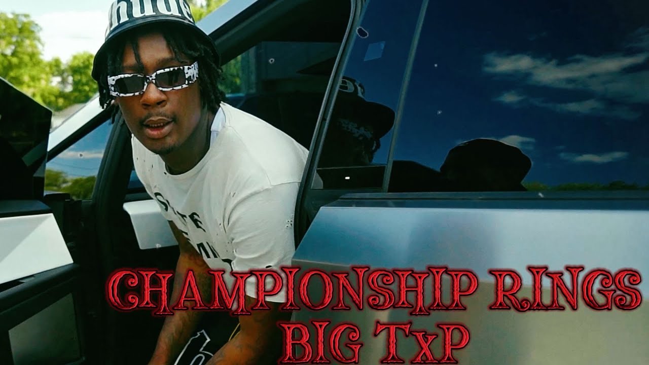 Big Txp - Championship Rings [Official Music Video]