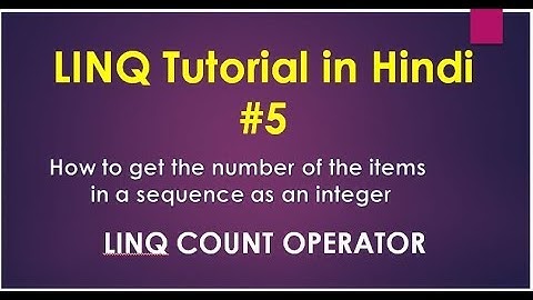 05 LINQ Tutorial | Linq Count Operator Example