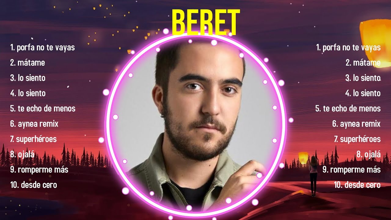 Las 10 mejores canciones de Beret 2024 - YouTube