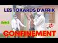 Les tokards dafrikconfinement