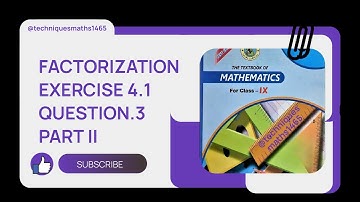 Class 9 Unit 4 Factorization Exercise 4.1 Question.3 part II   @techniquesmaths1465