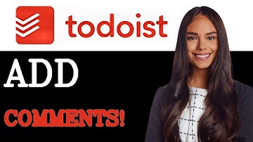 How To Add Comments And Notes To Tasks In Todoist (2025)