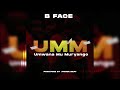 B FACE  - UMM (Official Audio) Mp3 Song