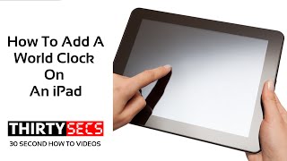 How To Add A World Clock On An iPad Wealth