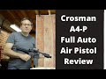 Crosman a4p full auto air pistol review