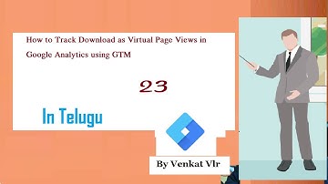 How to Track Download as Virtual Page Views in Google Analytics using GTM in telugu 23