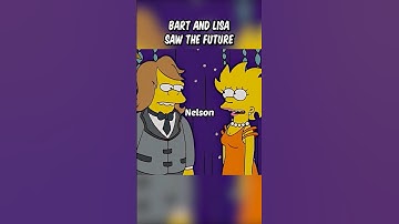 Bart and Lisa saw the future
