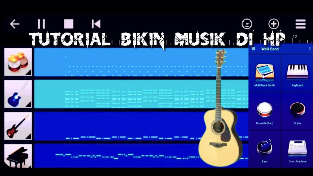 Tutorial Musik Tutorial bikin musik di hp aplikasi ( walk band) android part 2 - YouTube