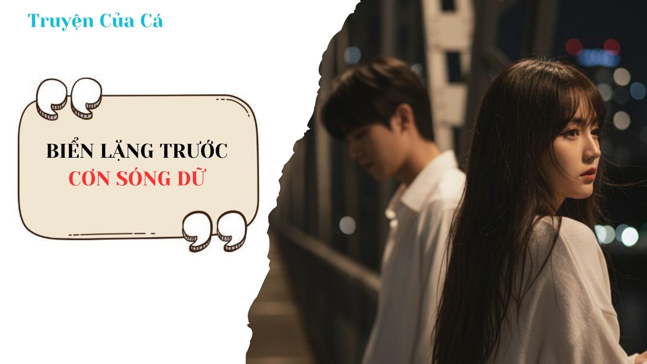 Full | BIỂN LẶNG TRƯỚC CƠN SÓNG DỮ