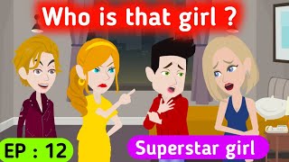 Superstar girl part 12 | English story | Animated stories | English conversation | Sunshine English