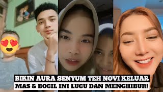 Siap-siap Tahan Ketawa, Mulai Mas dan Bocil Bikin teteh Novi terhibur ngakak!🙏🏻😍