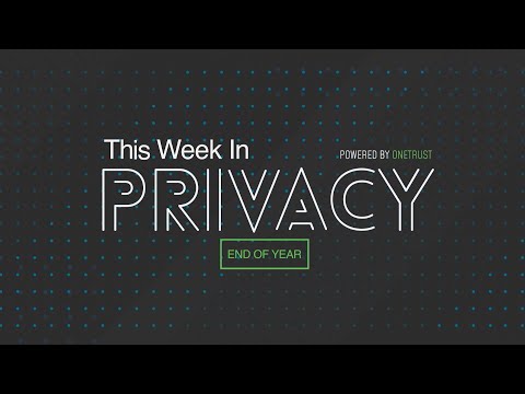 This Week in Privacy 2021 Wrap-Up