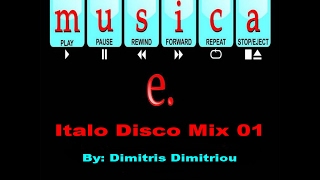 Italo Disco Mix 01 - Musica e. (Mix By Dimitris Dimitriou)