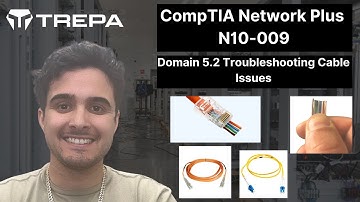 Network Plus N10-009 Full Course | Domain 5.2 Troubleshooting Cable Issues | FREE COURSE