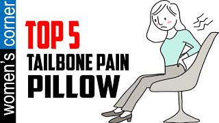Coccyx Pain Pillow: 5 Best Pillow for Tailbone Pain in 2023