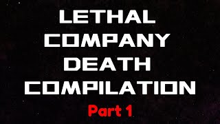 Lethal Company Death Compilation part 1