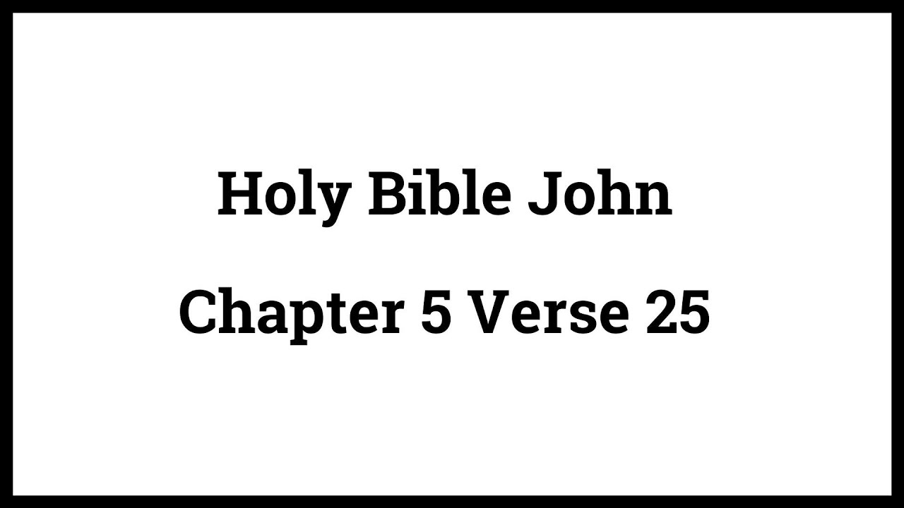 Holy Bible John 5 25 YouTube holy-bible-john-5-25-youtube