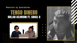 REACCIÓN / Dollar Selmouni - DINERO - EPISODIO 2 - Tengo dinero feat. Israel B | Querubines