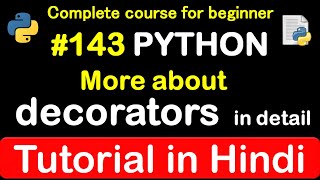#143 More about Decorator in python with example // Complete Python tutorial(2020)