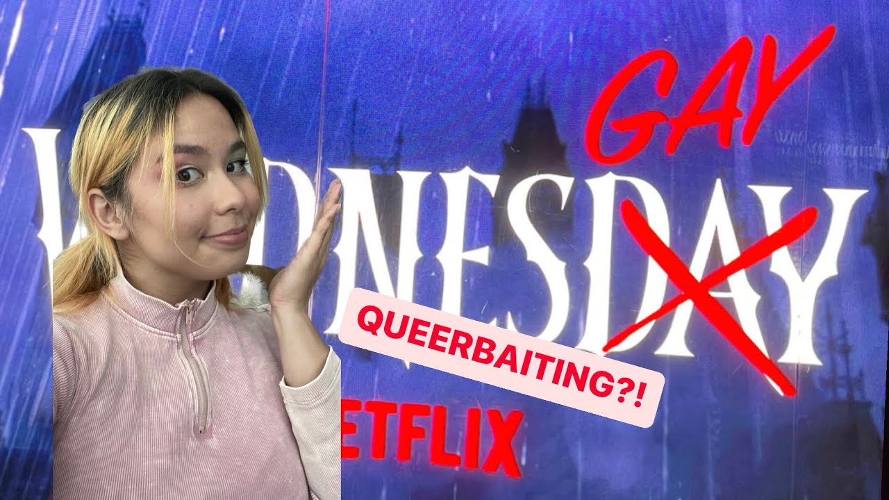 Netflix's 'Wednesday': Why It's An Actual Example Of Queerbaiting