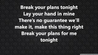 Video thumbnail of "Break Your Plans - The Fray - Lyrics (HELIOS)"