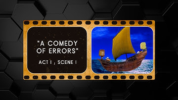 Comedy of Errors - Act 1 ;  Scene 1