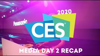 CES 2020: Media Day 2 Recap #CES2020