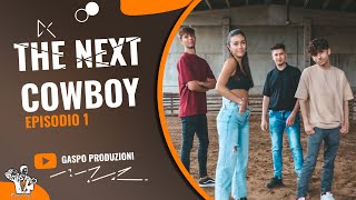 THE NEXT COWBOY EPISODIO 1 - Stagione 1
