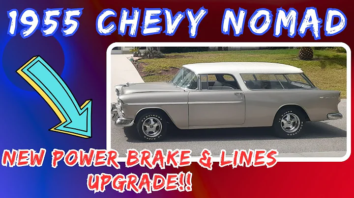 1955 Chevy Nomad!  Power Brake Upgrades and all new lines!!