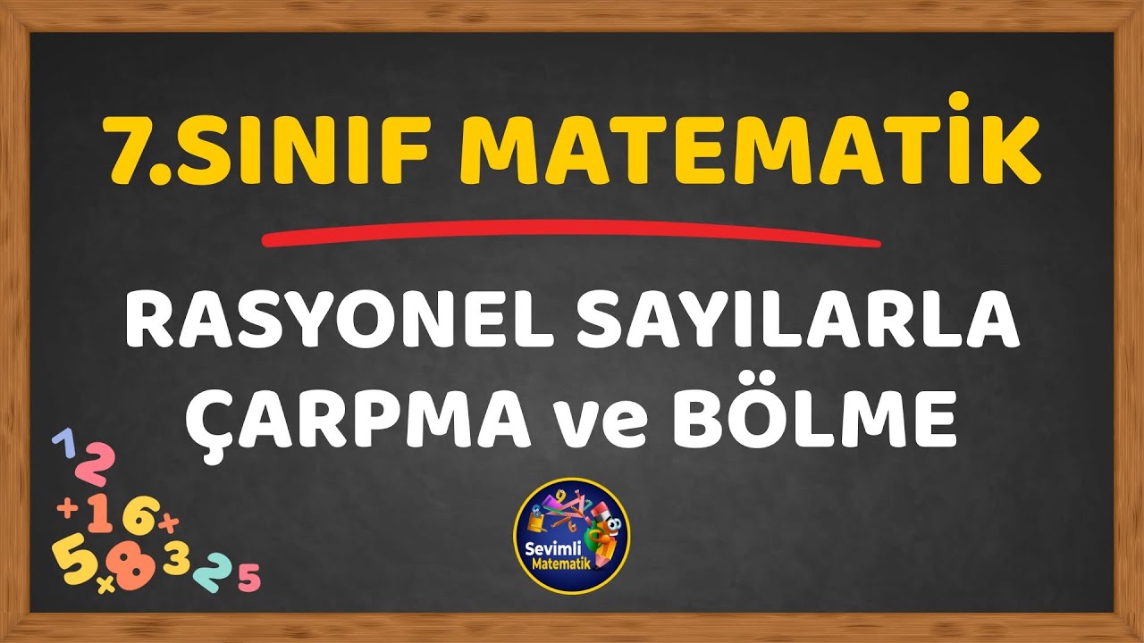 7. Sınıf Matematik | Rasyonel Sayılarla Çarpma ve Bölme + PDF